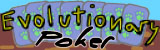 Evolutionary Poker